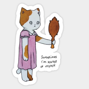 Sometimes I am scared of myself sad cat mirror illustration watercolor Sticker